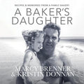 A Baker's Daughter: Recipes & Memories from a Family Bakery