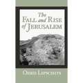 The Fall and Rise of Jerusalem: Judah Under Babylonian Rule
