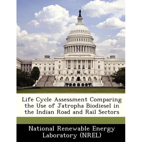 Life Cycle Assessment Comparing the Use of Jatropha Biodiesel in the Indian Road and Rail Sectors