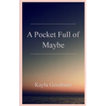 A Pocket Full of Maybe