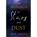The Musings of Stars and Dust