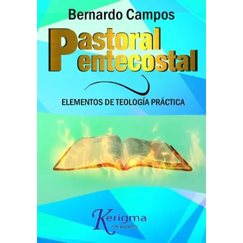 Pastoral Pentecostal: Elementos de Teologia Practica