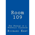 Room 109: The Promise of a Portfolio Classroom