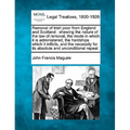 Removal of Irish Poor from England and Scotland: Shewing the Nature of the Law of Removal, the Mode in Which It Is Administered, the Hardships Which I