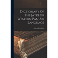 Dictionary Of The Jatki Or Western Panjábi Language