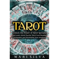 Tarot: Unlock the Power of Tarot Spreads and Learn About Psychic Tarot Card Reading, Symbolism, and Developing Your Intuition