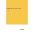 The Book of the First American Chess Congress