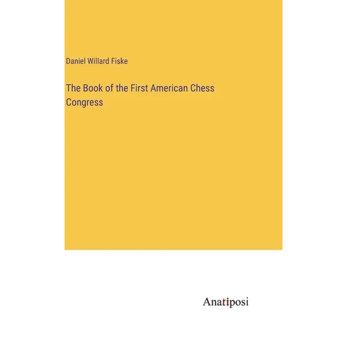 The Book of the First American Chess Congress