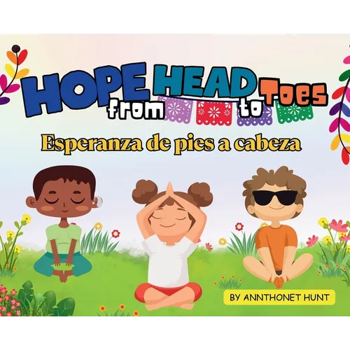 Hope from Head to Toes - Esperanza de Pies a Cabeza
