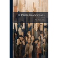 El Problema Social ...