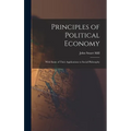 Principles of Political Economy: With Some of Their Applications to Social Philosophy