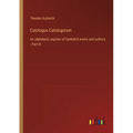 Catologus Catologorum: An alphabetic register of Sankskrit works and authors - Part III