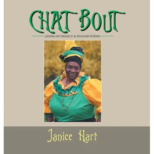 Chat Bout: Jamaican Dialect & English Poems