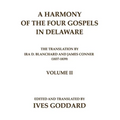 A Harmony of the Four Gospels in Delaware; The translation by Ira D. Blanchard and James Conner (1837-1839) Volume II