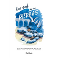 La sed de las piedras