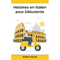 Histoires en Italien pour Débutants