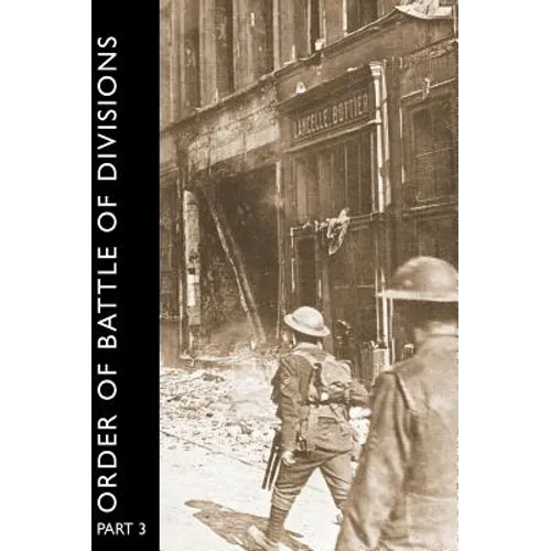 Order of Battle of Divisions, Part 3a & 3b: New Army Divisions