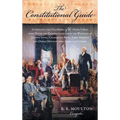 The Constitutional Guide: Comprising the Constitution of the United States; With Notes and Commentaries from the Writings of Justice Story, Chan