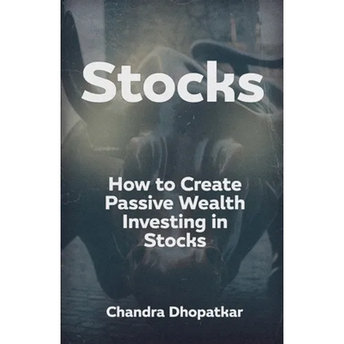 Stocks: How to Create Passive Wealth Investing in Stocks