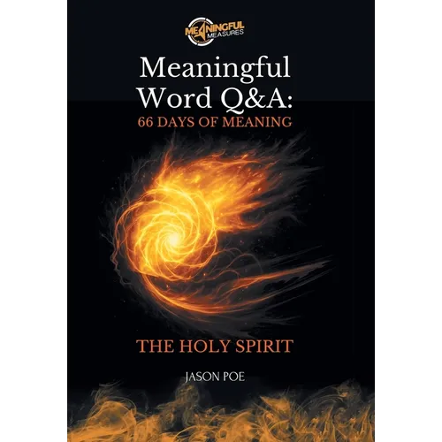 Meaningful Word Q&A Series 66 Days of Meaning - The Holy Spirit