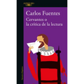 Cervantes O La Crítica de la Lectura / Cervantes: Or, the Critique of Reading