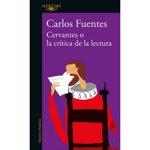 Cervantes O La Crítica de la Lectura / Cervantes: Or, the Critique of Reading