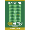 Ten of Me, One of You: How to Lead, Collaborate, and Innovate as a Junior Executive