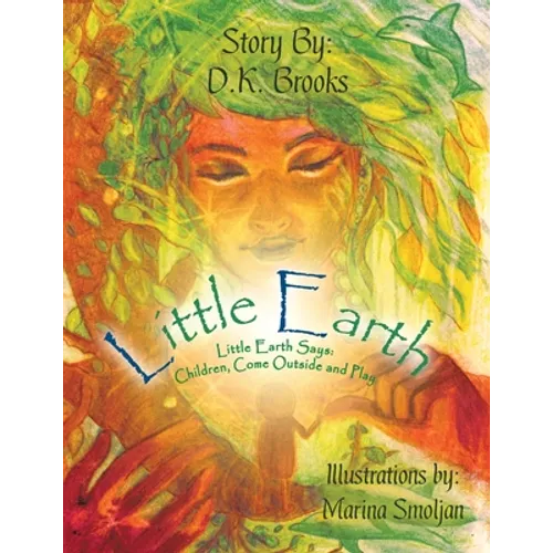 Little Earth: Little Earth Says: Children, Come Outside and Play