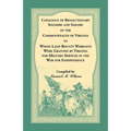 Catalogue of Revolutionary Soldiers and Sailors of the Commonwealth of Virginia To Whom Land Bounty Warrants Were Granted by Virginia for Military Ser