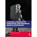 A Critical Approach to Conceptual and Historical Issues in Psychology: Soul, Self, and Science