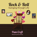 Rock & Roll Swinging Through Life