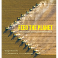 Feed the Planet: A Photographic Journey to the World's Food