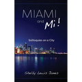 Miami and Mi, Solioquies on a City