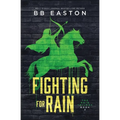 Fighting for Rain