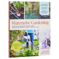 Waterwise Gardening: Everything You Need to Know about Efficient Watering to Grow a Healthy Yard