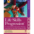 Life Skills Progression, 2e: An Outcome and Intervention Planning Instrument for Use with Families at Risk