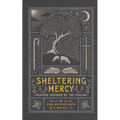 Sheltering Mercy: Prayers Inspired by the Psalms