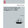 Visit to the Falls of Niagara in 1800.