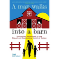 Man Walks Into a Barn: Navigating Fatherhood in the Flawed and Fascinating World of Horses