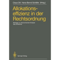 Allokationseffizienz in Der Rechtsordnung: Beiträge Zum Travemünder Symposium Zur Ökonomischen Analyse Des Zivilrechts, 23.-26. März 1988