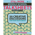 Still More Middle School Talksheets: 50 Creative Discussions for Your Youth Group