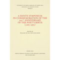 A Dante Symposium in Commemoration of the 700th Anniversary of the Poet's Birth (1265-1965)