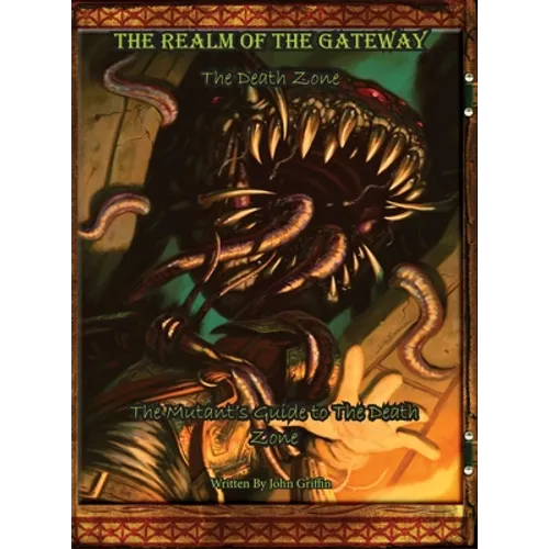 The Realm of the Gateway: The Mutant's Guide to the Death Zone