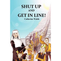Shut Up And Get In Line!