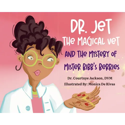 Dr. Jet The Magical Vet and The Mystery of Mr. Bibb's Berries