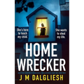 Homewrecker: An utterly gripping psychological thriller with a gasp-out-loud twist