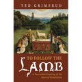 To Follow the Lamb: A Peaceable Reading of the Book of Revelation