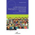 Le référendum d'initiative citoyenne: Mode d'emploi Pour une démocratie participative