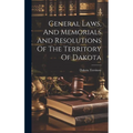 General Laws, And Memorials And Resolutions Of The Territory Of Dakota