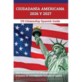 Ciudadanía Americana 2026 y 2027: Guía de preparación con 128 preguntas para el examen de naturalización en inglés y español [US Citizenship Spanish G